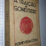 A traição de Gomes Freire - Neves da Costa