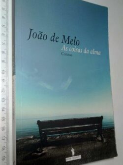 As Coisas da Alma - João de Melo