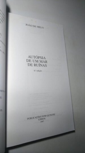 Autópsia de um Mar de Ruínas - João de Melo