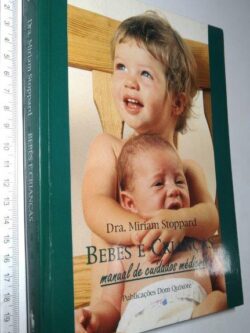 Bebés e crianças (Manual de cuidados médicos) - Miriam Stoppard