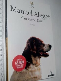Cão Como Nós - Manuel Alegre