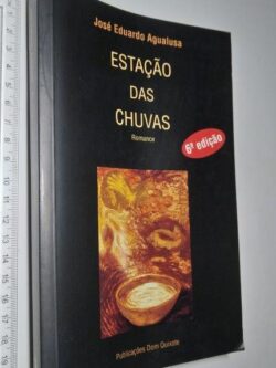 Estação das Chuvas - José Eduardo Agualusa