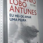 Eu Hei-de Amar Uma Pedra (1.a edição) - António Lobo Antunes