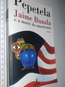 Jaime Bunda e a Morte do Americano - Pepetela