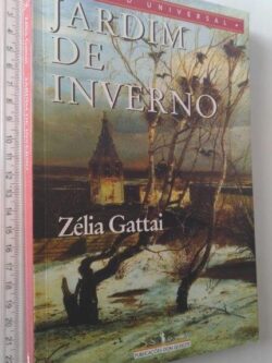 Jardim de Inverno - Zélia Gattai