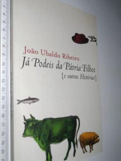 Já Podeis da Pátria Filhos {e outras Histórias} - João Ubaldo Ribeiro