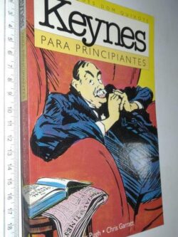 Keynes para Principiantes - Peter Pugh / Chris Garratt