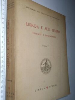 Lisboa e o seu tempo (Estudos e documentos - vols. I e II) -