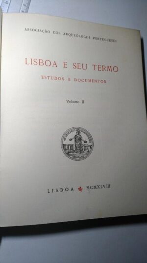 Lisboa e o seu tempo (Estudos e documentos - vols. I e II) -