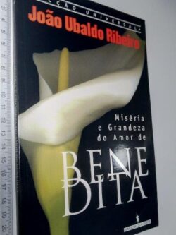 Miséria e Grandeza do Amor de Benedita - João Ubaldo Ribeiro
