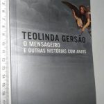 O Mensageiro e Outras Histórias com Anjos - Teolinda Gersão