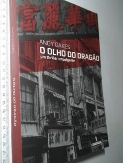 O Olho do Dragão - Andy Oakes