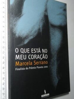 O Que Está no Meu Coração - Marcela Serrano