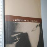O adultério no feminino e o seu romance - Annik Houel