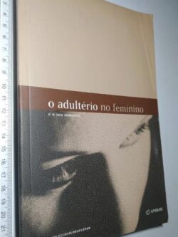 O adultério no feminino e o seu romance - Annik Houel