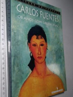 Os Anos Com Laura Díaz - Carlos Fuentes