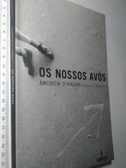 Os nossos avós - Andrew O'Hagan