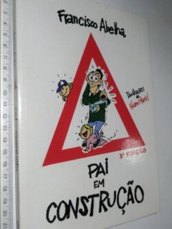 Pai em construção - Francisco Abelha