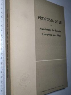 Proposta de Lei de Autorização das Receitas e Despesas para 1965 -