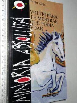 Voltei Para Te Mostrar Que Podia Voar - Robin Klein