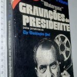 Watergate Gravações do Presidente pelos jornalistas do The Washington Post (1.° vol.) -