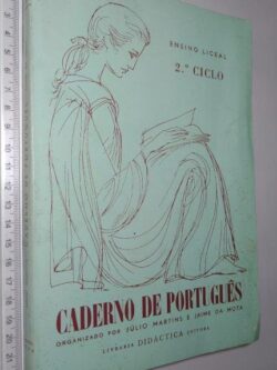 Caderno de português (Ensino liceal 2.° ciclo) - Júlio Martins / Jaime da Mota