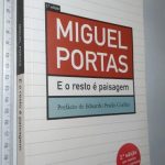 E o Resto é Paisagem - Miguel Portas