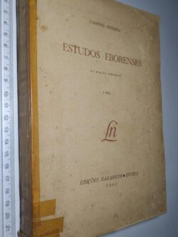 Estudos Eborenses (História e arqueologia - 1.° volume) - Gabriel Pereira
