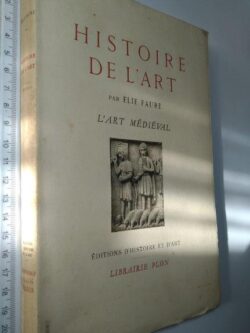 Histoire de l'art (Art médiéval - 3 Vols.) - Élie Faure