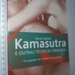 Kamasutra e Outras Técnicas Orientais - Alicia Gallotti