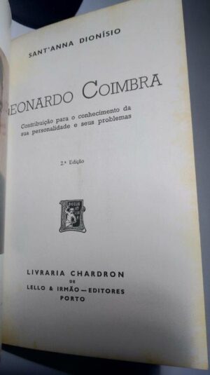 Leonardo Coimbra (contribuição para o conhecimento da sua personalidade e seus problemas) - Sant'Anna Dionísio