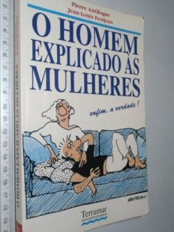O homem explicado às mulheres - Pierre Antilogus
