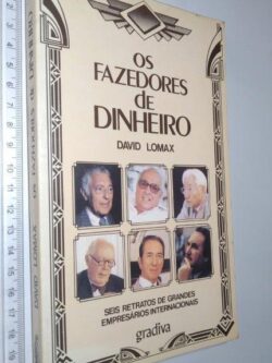 Os fazedores de dinheiro - David Lomax