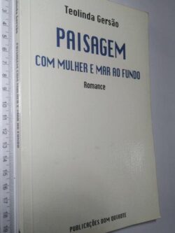 Paisagem com mulher e mar ao fundo - Teolinda Gersão