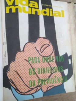 Para onde vão os dinheiros da Previdência (Revista Mundial n.° 1726) -