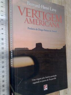 Vertigem Americana - Bernard-Henri Lévy
