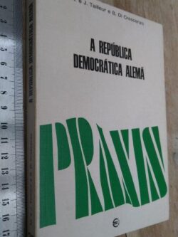 A República Democrática Alemã - M.Tailleur / J. Tailleur / B. di Crescenzo
