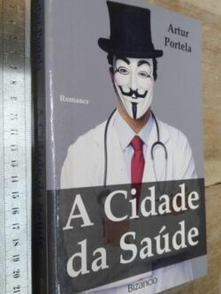 A cidade da saúde - Artur Portela