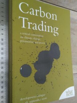 Carbon trading (A critical conversation on climate change privatisation and power) -