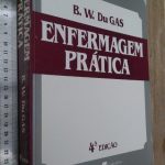 Enfermagem prática - B. W. du Gas