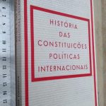 História das Constituições Políticas Internacionais - Vítor Evangelista