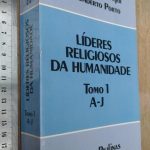 Líderes religiosos da humanidade (Tomo 1) - Hugo Schlesinger / Humberto Porto