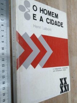 O Homem e a Cidade - Henri Laborit