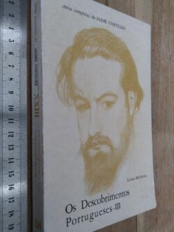 Os descobrimentos portugueses III - Jaime Cortesão