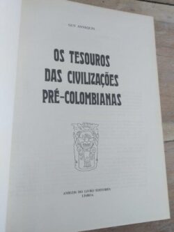Os tesouros das civilizações pré-colombianas - Guy Annequin