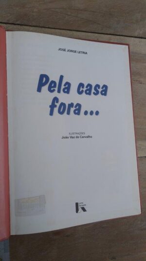 Pela casa fora - José Jorge Letria