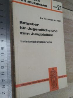 Ratgeber für Jugendliche und zum Jungbleiben - Heinrich Herget