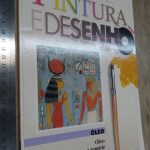 Técnicas de pintura e desenho (Óleo - óleo e temple) -