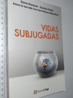 Vidas Subjugadas - Gloria Husmann / Graciela Chiale
