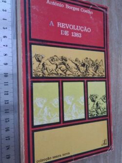 A revolução de 1383 - António Borges Coelho